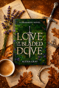 Love of the Bladed Dove Hardback